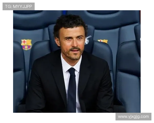 恩里克战术体系适配巴黎圣日耳曼近期表现稳健